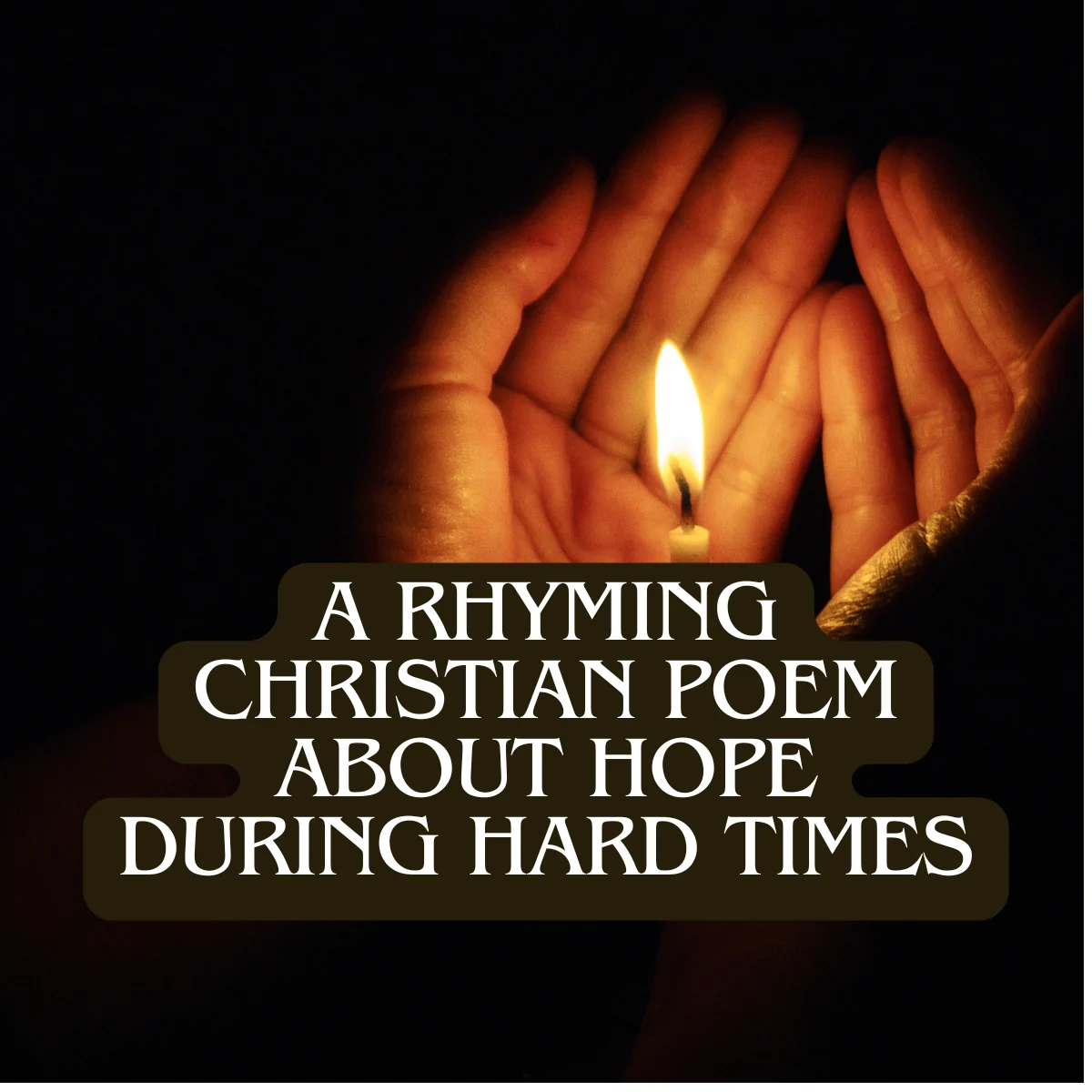 Hands cupping a small candle flame in the dark, symbolizing hope and faith.