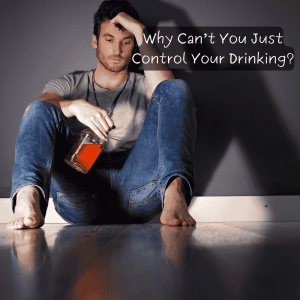 Why Can’t You Drink? Misunderstanding Alcoholism and&nbsp;Addiction