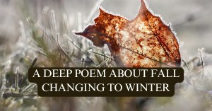An Autumn Rhyming Poem About the Fall Season Changing to&nbsp;Winter